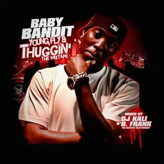 Young, Fly & Thuggin' by Baby Bandit