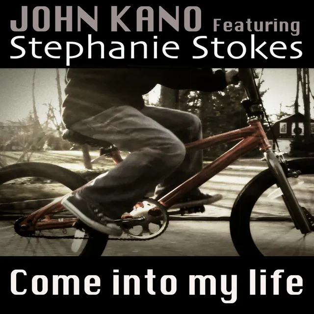 Come into My Life - John Kano Main Club Mix