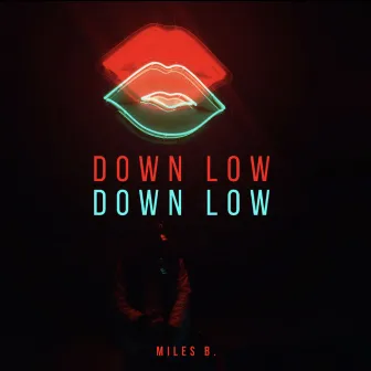 Down Low by Miles Barker