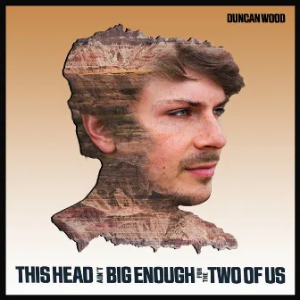 This Head Ain't Big Enough for the Two of Us by Duncan Wood