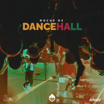 Noche de Dancehall by Kangee