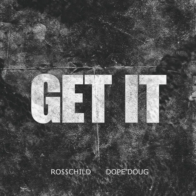 Get It (feat. DopeDoug)