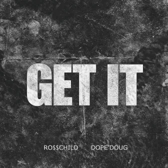 Get It by Rothchild