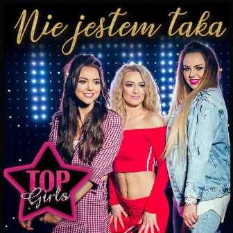 Nie jestem taka by Top Girls