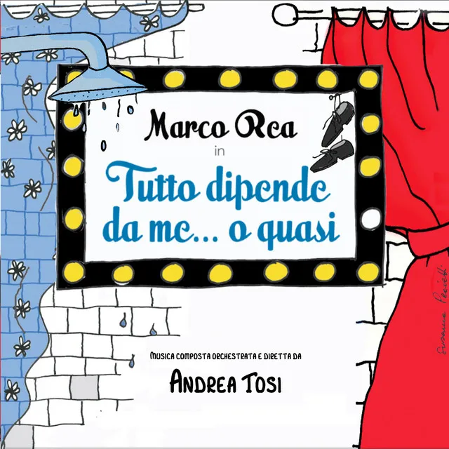 Tutto dipende da me… o quasi (Dalla commedia musicale omonima) [Conductor Andrea Tosi]