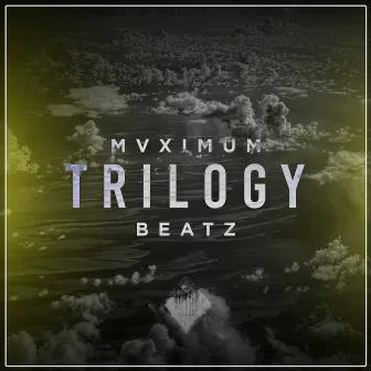 Trilogy by MVXIMUM BEATZ