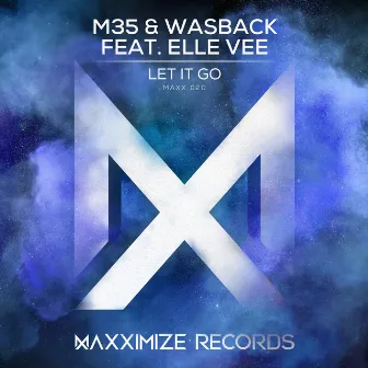 Let It Go (feat. Elle Vee) by M35