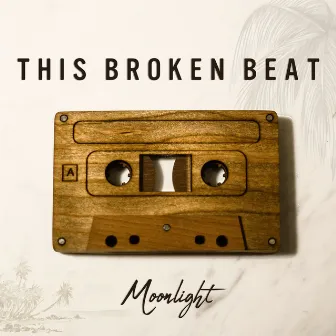 Moonlight by This Broken Beat