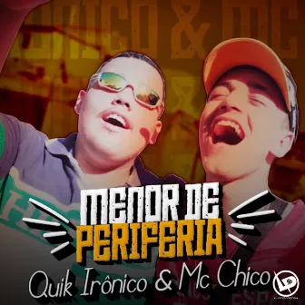 Menor de Periferia by MC Chico