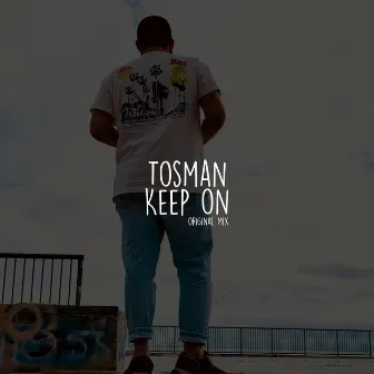 Keep On by Tosman