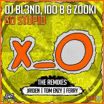 Go Stupid! (Remixes) by DJ BL3ND