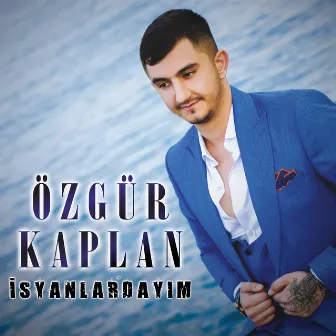 isyanlardayım by Özgür Kaplan