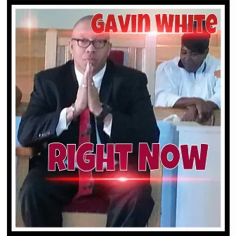 Right Now by Gavin White