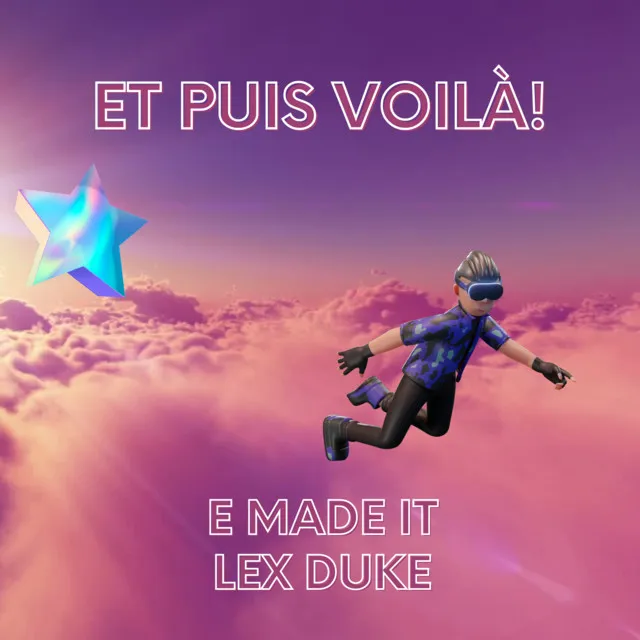 ET PUIS VOILA!