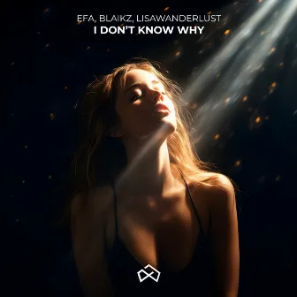 I Don't Know Why by EFA