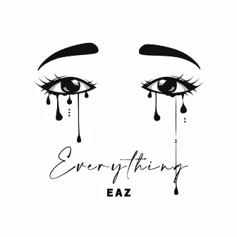 Everything by EAZ