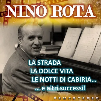 La Strada, La Dolce Vita, Le Notti di Cabiria... e altri successi! (Remastered) by Nino Rota