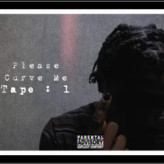 Please Curve Me Tape :1 by Capricious I.N.F.A.N.T