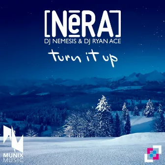 Turn It Up by Nera