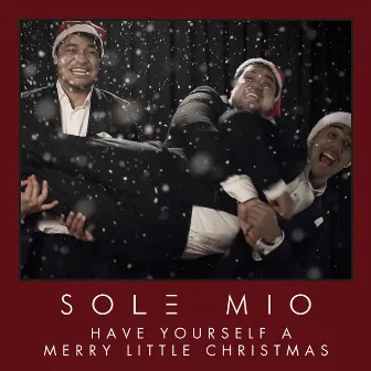 Have Yourself A Merry Little Christmas by Sol3 Mio