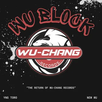 Wu Block by YNG Toro