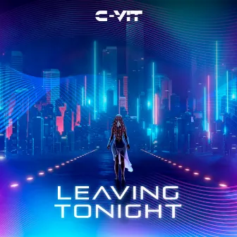 Leaving Tonight by C-VIT