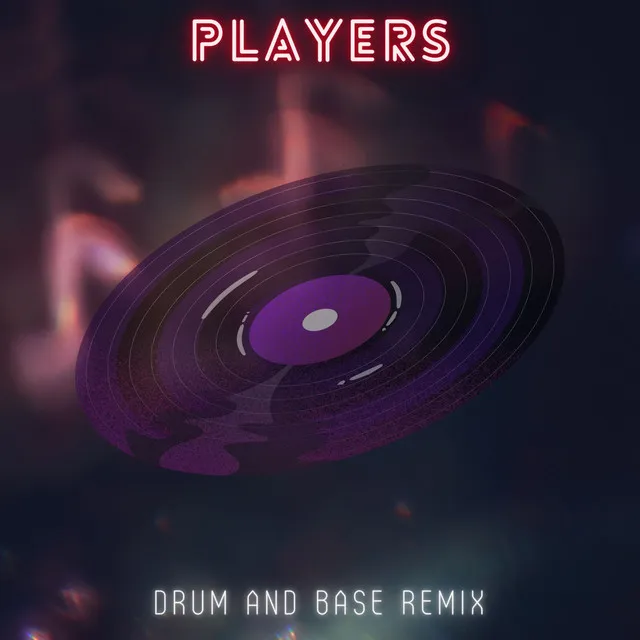 Players - Drum and Base Remix