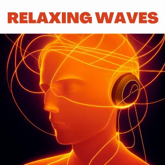 Relaxing Waves: Soothing New Age Melodies for Peaceful Moments by Relaxation Sounds