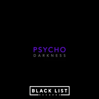 Darkness by Psycho