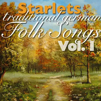 Traditional German Folk Songs Vol. 1 by Starlets