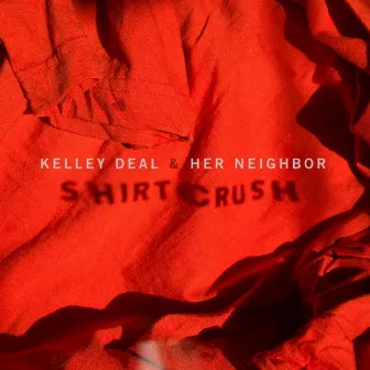 Shirtcrush by Kelley Deal