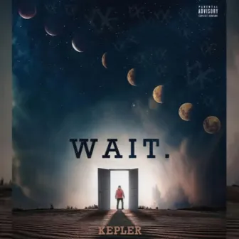 WAIT . by kepler