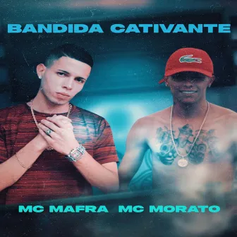 Bandida Cativante by Mc Morato