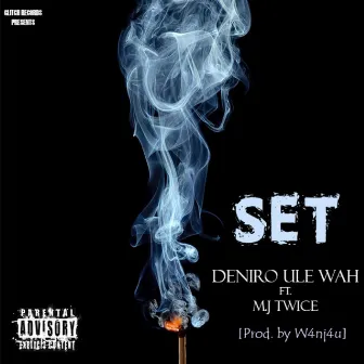 Set by Deniro Ule Wah