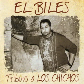 Tributo a Los Chichos by El Biles