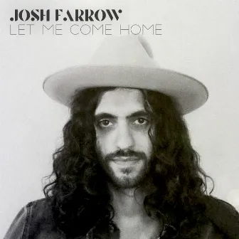 Let Me Come Home by Josh Farrow