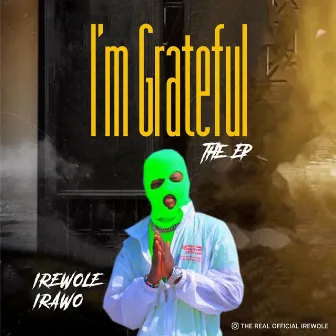 I' M Grateful by Irewole Irawo