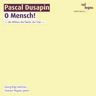 Pascal Dusapin: O Mensch! by Pascal Dusapin