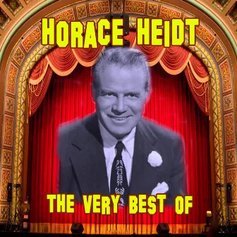 The Very Best Of by Horace Heidt