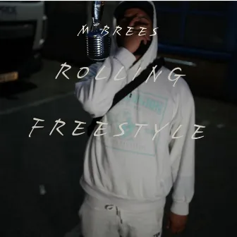 Rolling (Live Mic Freestyle) by M Brees