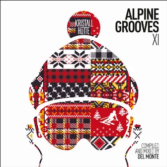 Alpine Grooves 11 (Kristallhütte) [incl. DJ Mix] by Del Monte