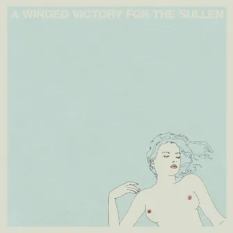 A Winged Victory for the Sullen by A Winged Victory for the Sullen