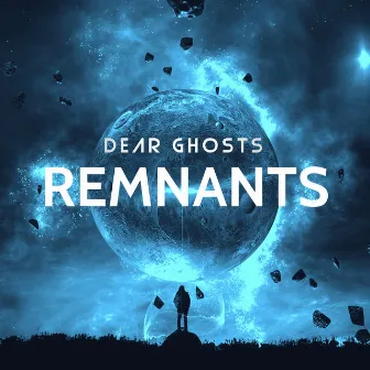 Remnants by Dear Ghosts