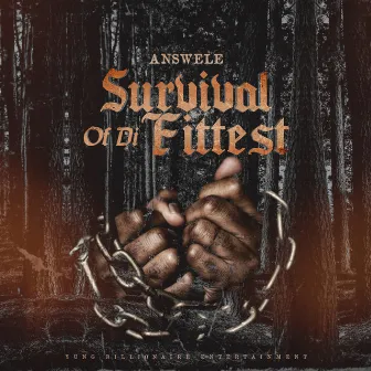 Survival of Di Fittest by Answele