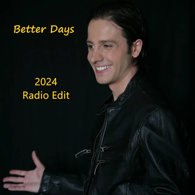 Better Days - 2024 Radio Edit