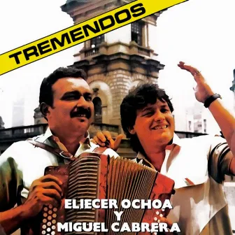 Tremendos by Eliecer Ochoa