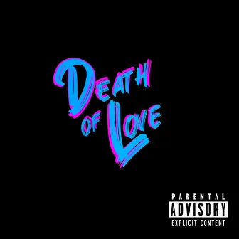 D.O.L (Death Of Love) by Poppa Meech