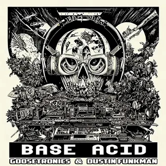 Base Acid by GooseTronics