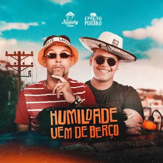 Humildade Vem de Berço by Maluky Vilão