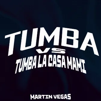 Tumba Vs Tumba la Casa by Unknown Artist